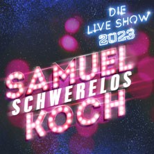 Samuel Koch - Schwerelos - Die Live-Show 2023