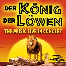 Der König der Löwen - Live in Concert