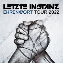 Letzte Instanz - Ehrenwort Tour 2022