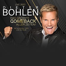Dieter Bohlen - Live 2023 - Das größte Comeback aller Zeiten