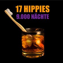 17 Hippies - 9000 Nächte Tour 2022/23