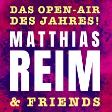 Matthias Reim & Friends - Das Open-Air des Jahres