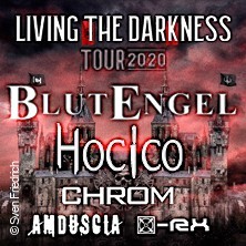 Blutengel, Hocico, Chrom, Amduscia, [x]-Rx - Living The Darkness Tour 2021