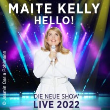 Maite Kelly - Hello! - Die neue Show - Live 2022 - Die Tour zum neuen Album