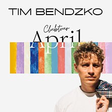 Tim Bendzko - April Clubtour 2023