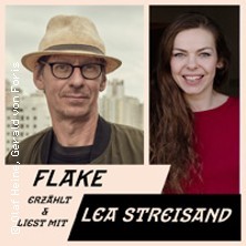Flake erzählt und liest mit Lea Streisand