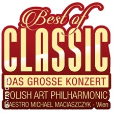 Best of Classic - Das grosse Konzert - Polish Art Philharmonic