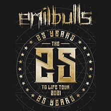 Emil Bulls - 25 To Life Tour 2021