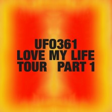 UFO361 - Love My Life Tour Part 1
